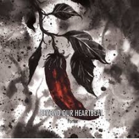 Beyond Our Heartbeat