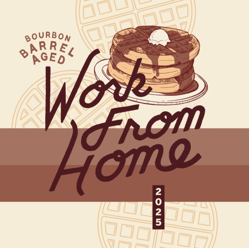 Barrel Aged Work From Home (2025)