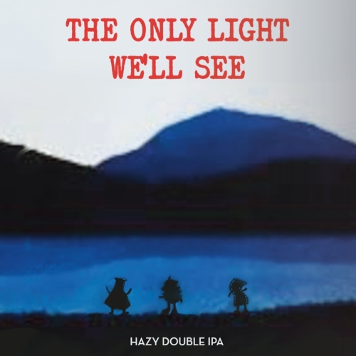 The Only Light We'll See